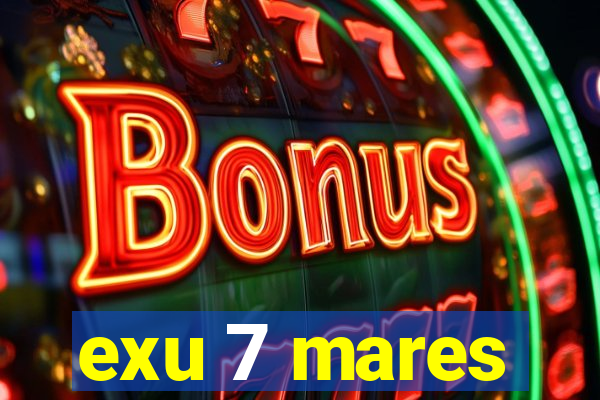 exu 7 mares