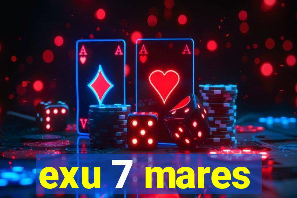 exu 7 mares