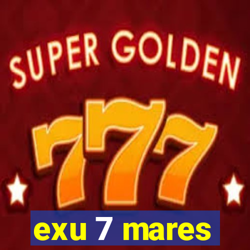 exu 7 mares