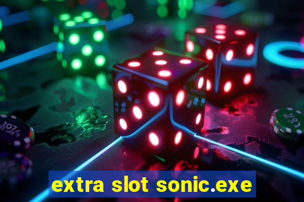 extra slot sonic.exe