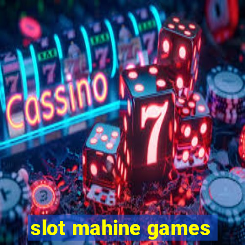 slot mahine games