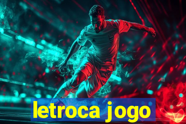 letroca jogo