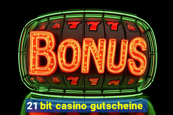 21 bit casino gutscheine