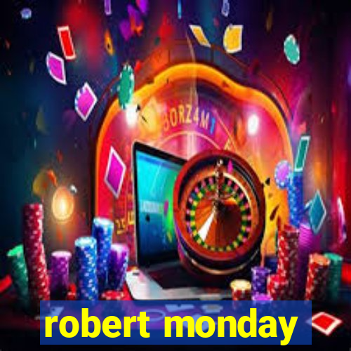 robert monday