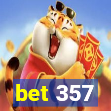 bet 357