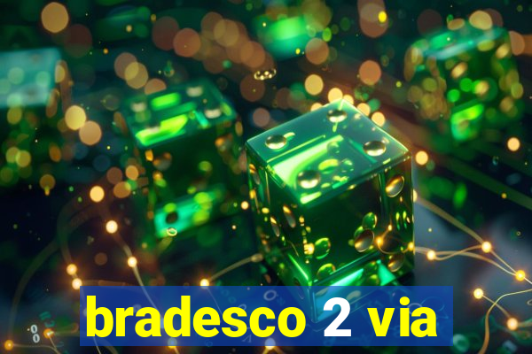 bradesco 2 via