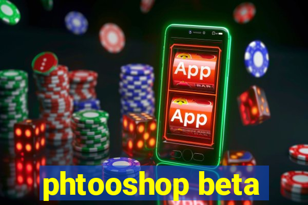 phtooshop beta