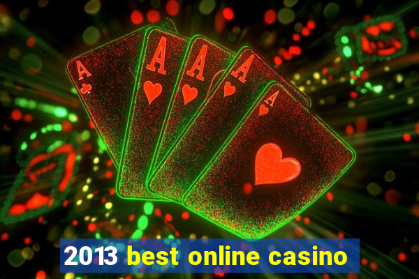 2013 best online casino