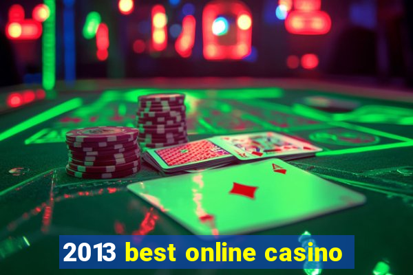 2013 best online casino