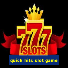 quick hits slot game