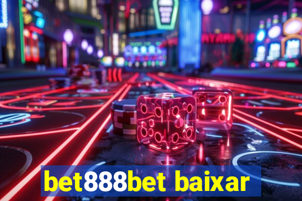 bet888bet baixar