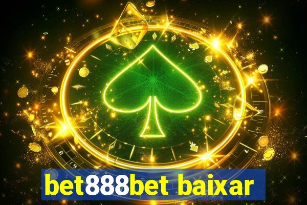 bet888bet baixar