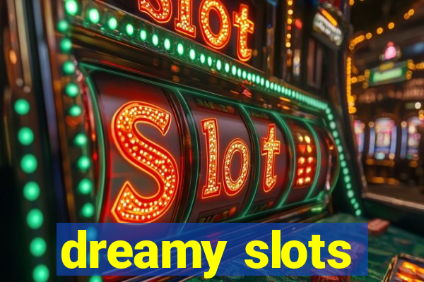 dreamy slots