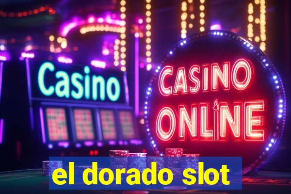 el dorado slot