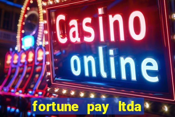 fortune pay ltda 茅 confi谩vel