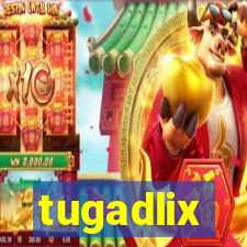 tugadlix