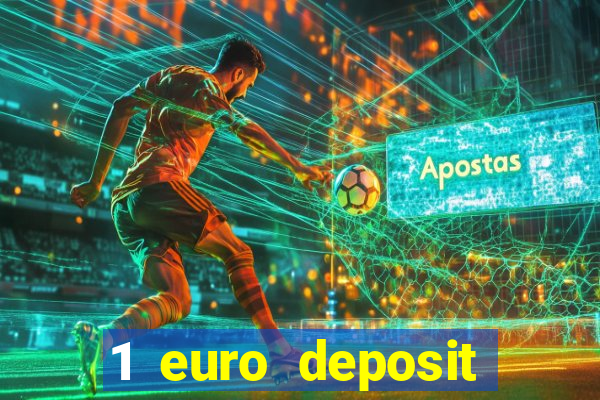 1 euro deposit bonus casino