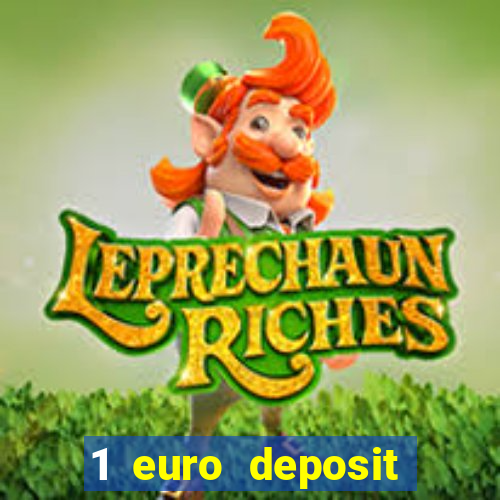 1 euro deposit bonus casino