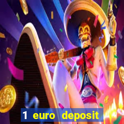 1 euro deposit bonus casino