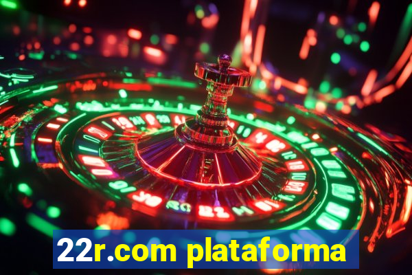 22r.com plataforma