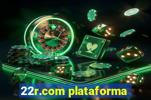 22r.com plataforma