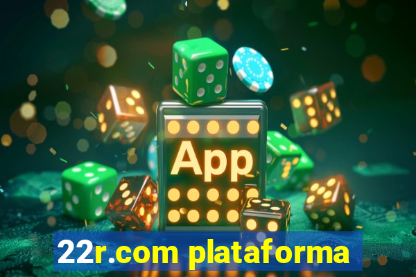 22r.com plataforma