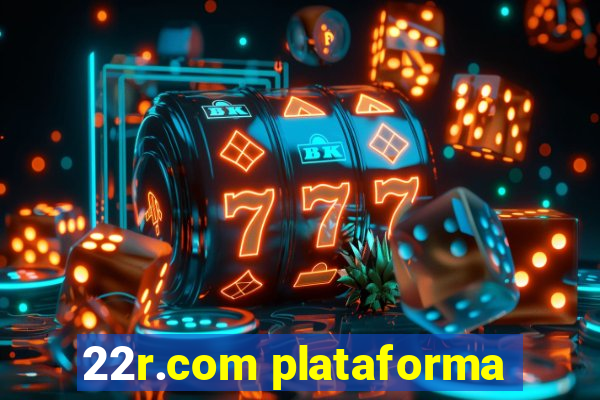 22r.com plataforma