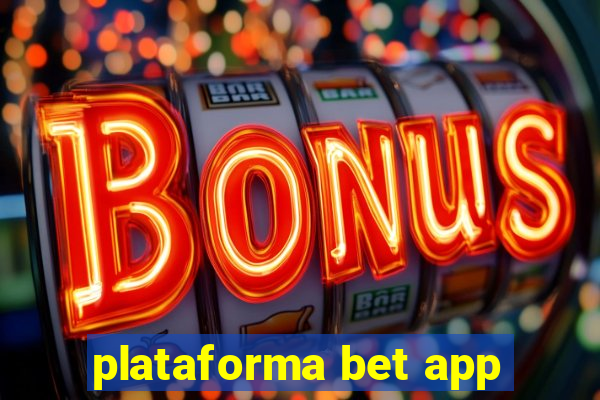 plataforma bet app