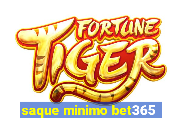 saque minimo bet365