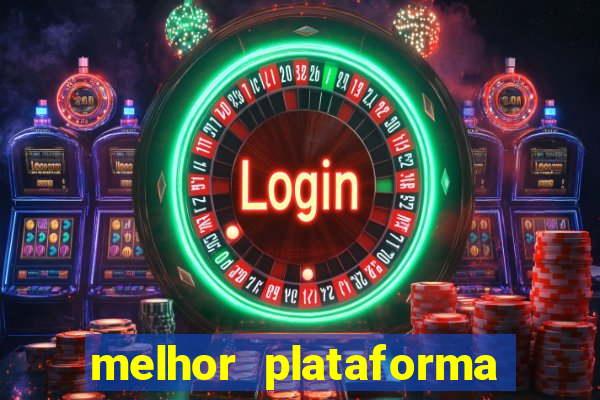 melhor plataforma de jogos de aposta