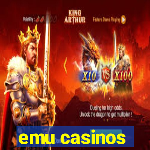 emu casinos