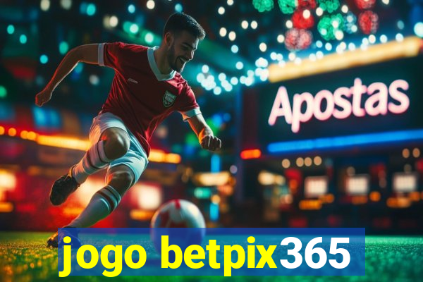 jogo betpix365