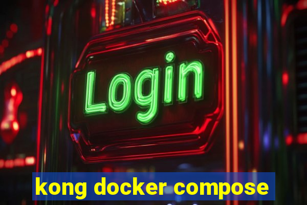 kong docker compose