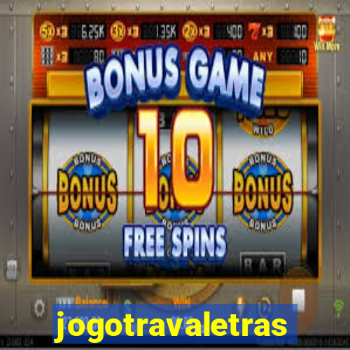 jogotravaletras