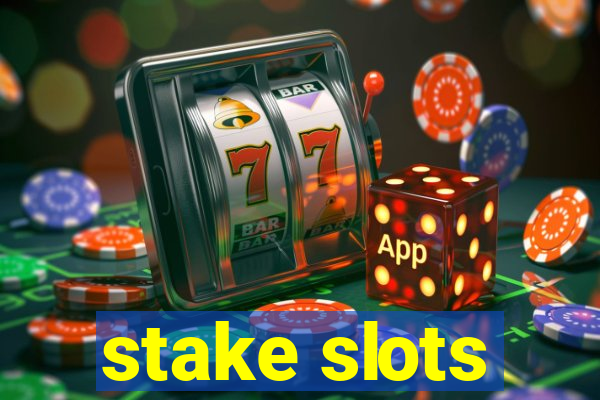 stake slots