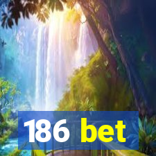 186 bet