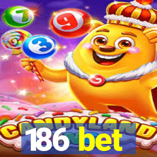 186 bet