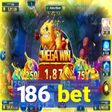 186 bet