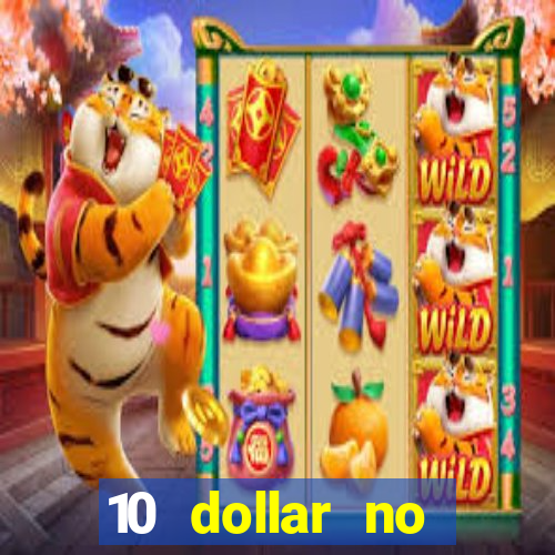 10 dollar no deposit casino bonus