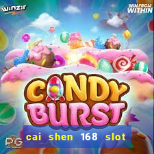 cai shen 168 slot free play