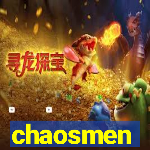 chaosmen