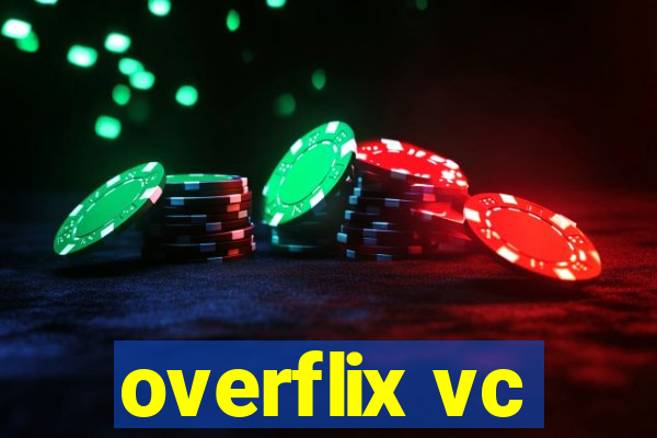 overflix vc