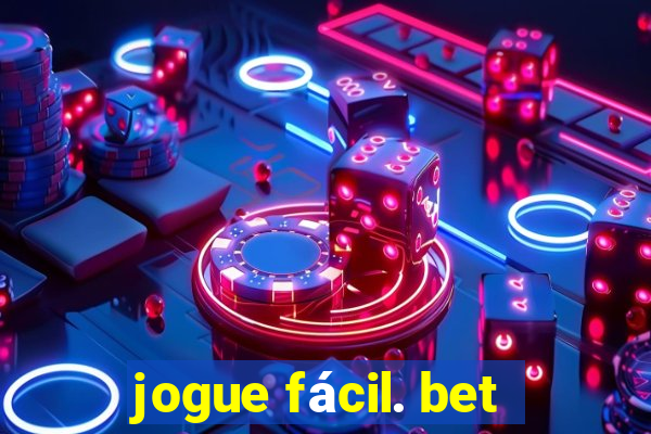 jogue fácil. bet