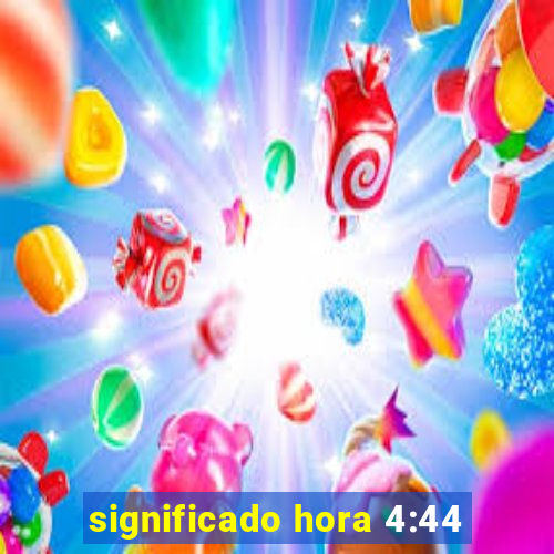 significado hora 4:44