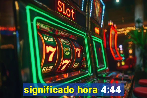 significado hora 4:44