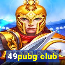 49pubg club