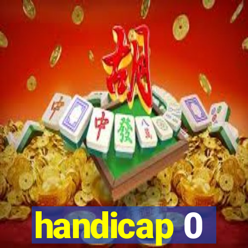 handicap 0