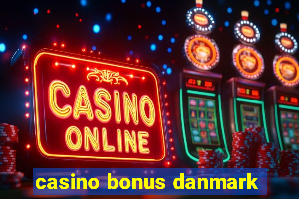 casino bonus danmark