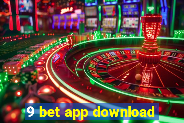 9 bet app download