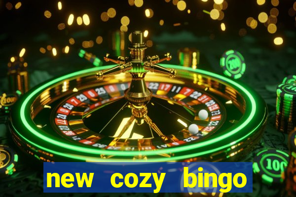 new cozy bingo sites 2017